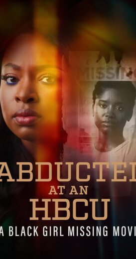 مشاهدة فيلم 2024 Abducted at an HBCU: A Black Girl Missing Movie مترجم