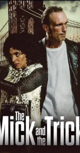 مشاهدة فيلم 2024 The Mick and the Trick مترجم