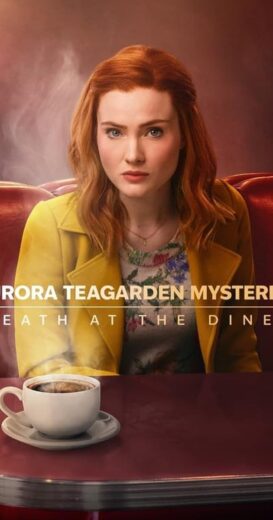 مشاهدة فيلم 2024 Aurora Teagarden Mysteries: Death at the Diner مترجم