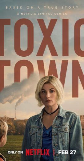 مسلسل Toxic Town 2025 الموسم الاول مترجم كامل