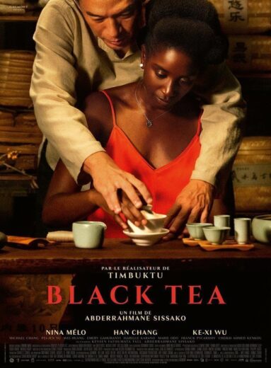 مشاهدة فيلم 2024 Black Tea مترجم